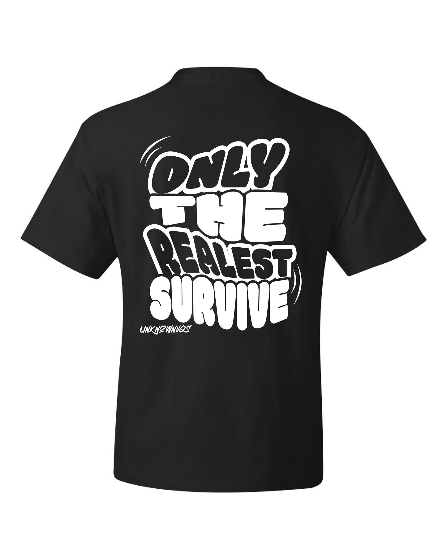 "Only The Realest " Tee